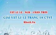 Giải Vật lí 12 trang 18 Chân trời Sáng tạo